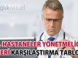 Özel Hastaneler Yönetmeliği karşılaştırma tablosu - 31.05.2019